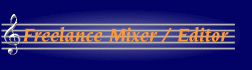 Freelance Mixer / Editor